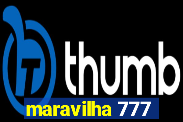 maravilha 777